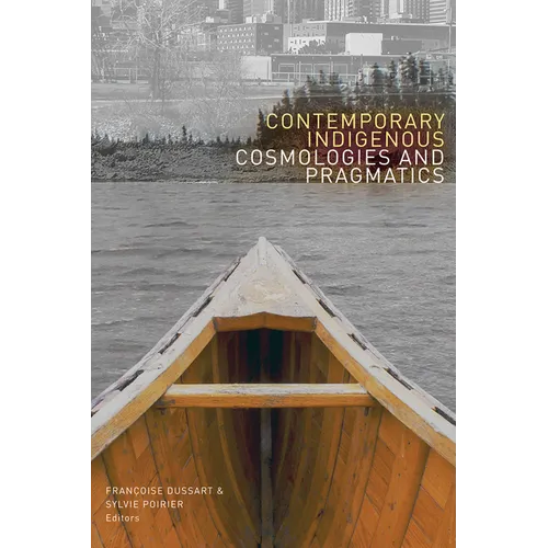 Contemporary Indigenous Cosmologies and Pragmatics - Paperback