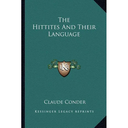 The Hittites And Their Language - Paperback