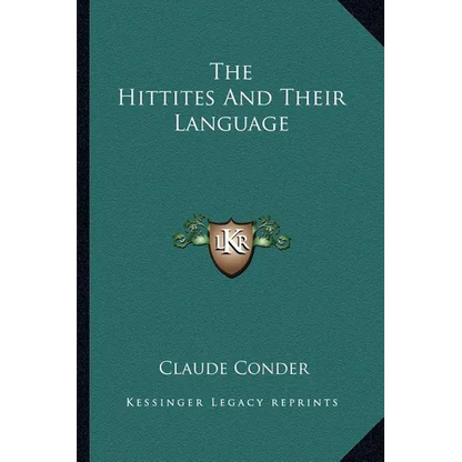 The Hittites And Their Language - Paperback