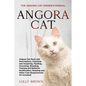 Angora Cat: The Angora Cat Owner's Manual - Paperback