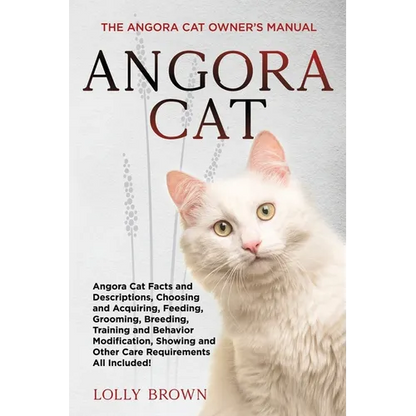 Angora Cat: The Angora Cat Owner's Manual - Paperback