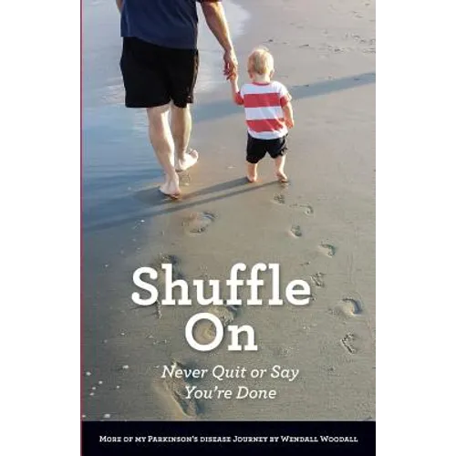 Shuffle On: Never Quit or Say You're Done - Paperback
