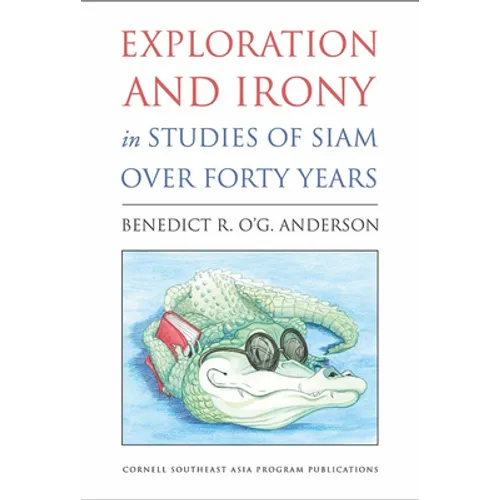 Exploration and Irony in Studies of Siam Over Forty Years - Paperback