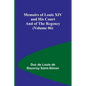 Memoirs of Louis XIV and His Court and of the Regency (Volume 06) - Paperback