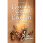 Gratitude + Grace = Growth: A 31-Day Devotional - Paperback