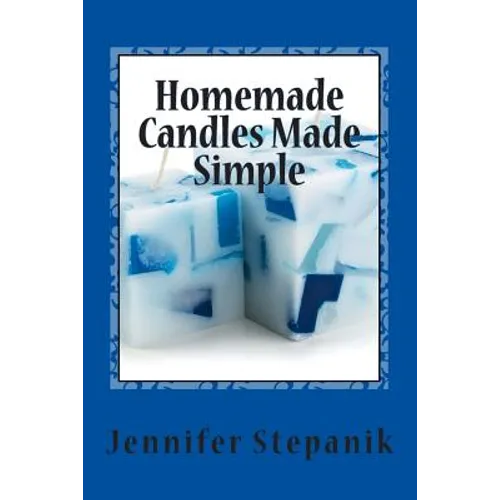 Homemade Candles Made Simple - Paperback