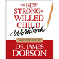 The New Strong-Willed Child Workbook - Paperback
