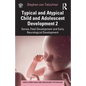 Typical and Atypical Child and Adolescent Development 2 Genes, Fetal Development and Early Neurological Development - Paperback