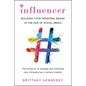Influencer: Building Your Personal Brand in the Age of Social Media - Paperback