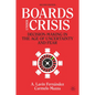 Boards Under Crisis: Decision-Making in the Age of Uncertainty and Fear - Hardcover