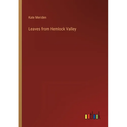 Leaves from Hemlock Valley - Paperback