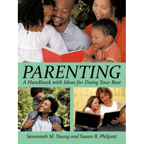 Parenting: A Handbook with Ideas for Doing Your Best - Paperback