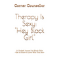 Therapy Is Sexy: Hey Black Girl: A Guided Journal for Black Girls - Get to Know and Love Who You Are! - Paperback