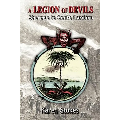 A Legion of Devils: Sherman in South Carolina - Paperback