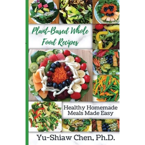 Plant-Based Whole Food Recipes - Paperback