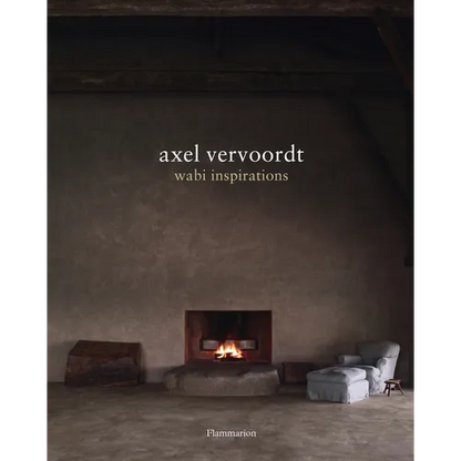 Axel Vervoordt: Wabi Inspirations - Hardcover