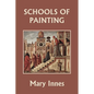 Schools of Painting (Color Edition) (Yesterday's Classics) - Paperback