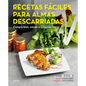 Recetas Fáciles Para Almas Descarriadas (Webos Fritos) / Easy Recipes for Lost Souls. Buy Well, Store, and Cook Yummy - Paperback