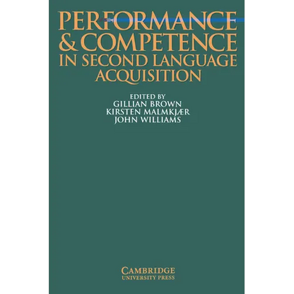 Performance and Competence in Second Language Acquisition - Paperback