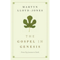The Gospel in Genesis: From Fig Leaves to Faith - Paperback