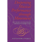 Deepening Musical Performance Through Movement: The Theory and Practice of Embodied Interpretation - Paperback