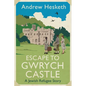 Escape to Gwrych Castle: A Jewish Refugee Story - Hardcover