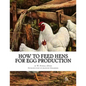 How To Feed Hens For Egg Production - Paperback