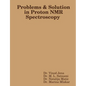 Problems and Solution in Proton NMR Spectroscopy - Paperback