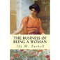 The Business of Being a Woman - Paperback