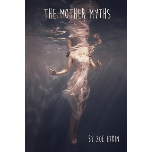 The Mother Myths - Paperback