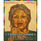 A Crown of Stories: The Life and Language of Beloved Writer Toni Morrison - Hardcover