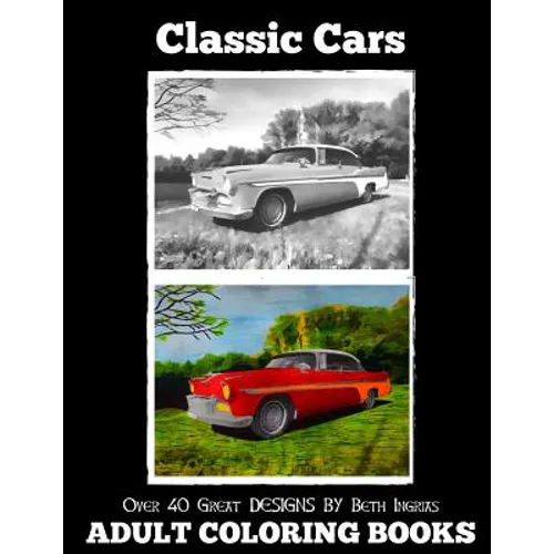 Adult Coloring Books: Classic Cars - Paperback