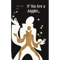 If You Are a Juggler... - Paperback