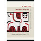 Mapping Modernisms: Art, Indigeneity, Colonialism - Paperback