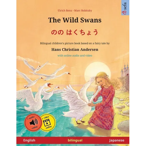 The Wild Swans - のの はくちょう (English - Japanese): Bilingual children's book based on a fairy tale by Ha - Paperback