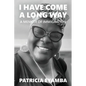 I Have Come a Long Way: A Memoir of Immigration - Paperback