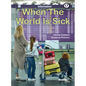 When the World Is Sick: Book 17 - Paperback