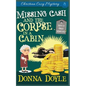 Missing Cash and the Corpse in a Cabin: A Molly Grey Christian Cozy Mystery - Paperback