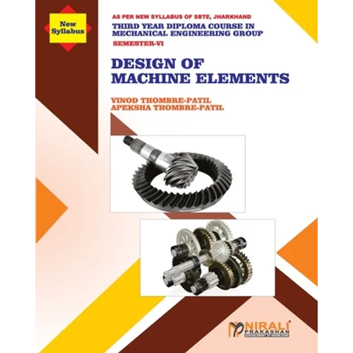 DESIGN OF MACHINE ELEMENTS (Subject Code MEC 604) - Paperback