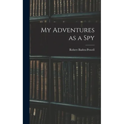 My Adventures as a Spy - Hardcover