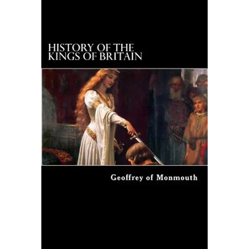 History of the Kings of Britain - Paperback