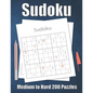 Sudoku Medium to Hard 200 Puzzles: Large Print Sudoku Puzzle Book - Paperback
