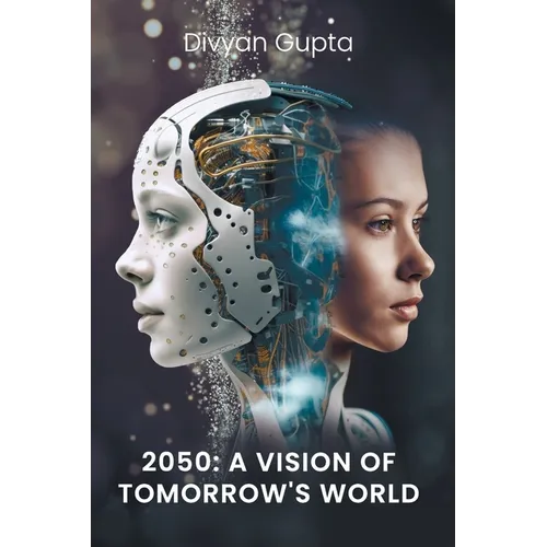 2050: A Vision of Tomorrow's World - Paperback
