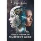 2050: A Vision of Tomorrow's World - Paperback