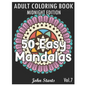 50 Easy Mandalas Midnight Edition: An Adult Coloring Book with Fun, Simple, and Relaxing Coloring Pages (Volume 7) - Paperback