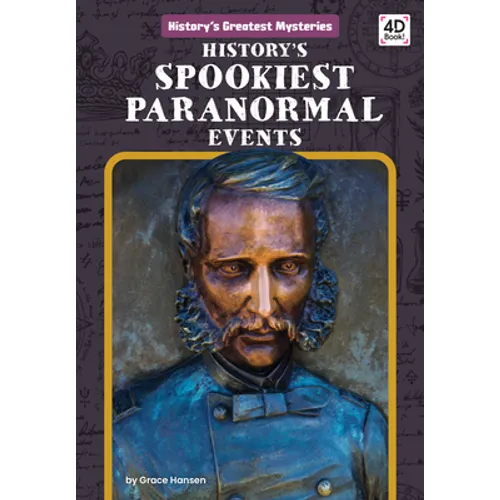 History's Spookiest Paranormal Events - Library Binding