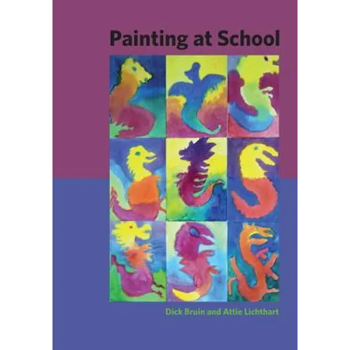 Painting at School: a handbook for elementary and secondary education in Waldorf schools - Paperback