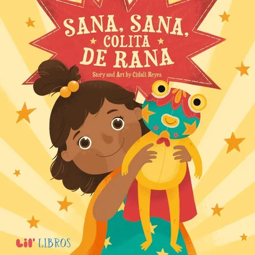 Sana, Sana, Colita de Rana - Hardcover
