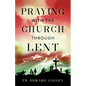 Praying with the Church Through Lent - Paperback