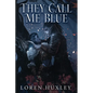 They Call Me Blue - Paperback